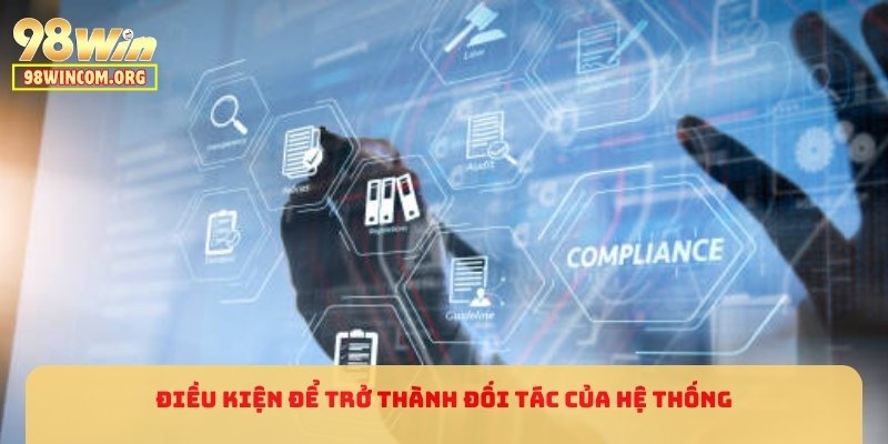 Điều kiện để trở thành đối tác của hệ thống